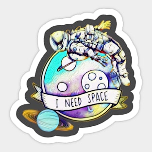 Need Some Space! Sticker